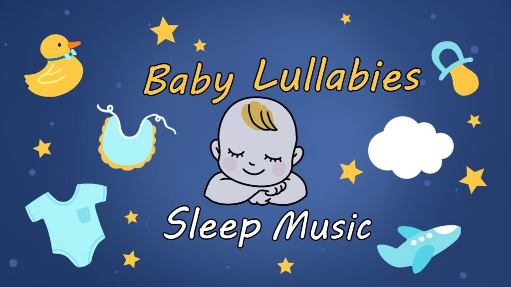 Baby Lullabies Sleep Music